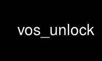 Run vos_unlock in OnWorks free hosting provider over Ubuntu Online, Fedora Online, Windows online emulator or MAC OS online emulator