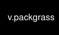 Run v.packgrass in OnWorks free hosting provider over Ubuntu Online, Fedora Online, Windows online emulator or MAC OS online emulator