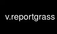 Run v.reportgrass in OnWorks free hosting provider over Ubuntu Online, Fedora Online, Windows online emulator or MAC OS online emulator