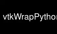 Run vtkWrapPythonInit in OnWorks free hosting provider over Ubuntu Online, Fedora Online, Windows online emulator or MAC OS online emulator