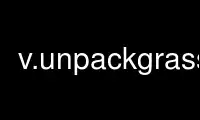 Run v.unpackgrass in OnWorks free hosting provider over Ubuntu Online, Fedora Online, Windows online emulator or MAC OS online emulator