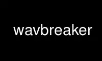 Run wavbreaker in OnWorks free hosting provider over Ubuntu Online, Fedora Online, Windows online emulator or MAC OS online emulator