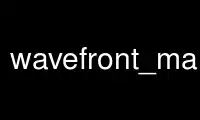 Run wavefront_master in OnWorks free hosting provider over Ubuntu Online, Fedora Online, Windows online emulator or MAC OS online emulator