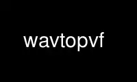 Run wavtopvf in OnWorks free hosting provider over Ubuntu Online, Fedora Online, Windows online emulator or MAC OS online emulator