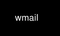 Run wmail in OnWorks free hosting provider over Ubuntu Online, Fedora Online, Windows online emulator or MAC OS online emulator