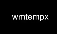 Run wmtempx in OnWorks free hosting provider over Ubuntu Online, Fedora Online, Windows online emulator or MAC OS online emulator