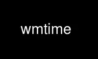 Run wmtime in OnWorks free hosting provider over Ubuntu Online, Fedora Online, Windows online emulator or MAC OS online emulator