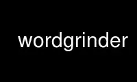 OnWorks ücretsiz barındırma sağlayıcısında wordgrinder'ı Ubuntu Online, Fedora Online, Windows çevrimiçi emülatörü veya MAC OS çevrimiçi emülatörü üzerinden çalıştırın