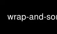 Run wrap-and-sort in OnWorks free hosting provider over Ubuntu Online, Fedora Online, Windows online emulator or MAC OS online emulator