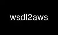 Run wsdl2aws in OnWorks free hosting provider over Ubuntu Online, Fedora Online, Windows online emulator or MAC OS online emulator