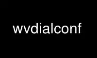 Run wvdialconf in OnWorks free hosting provider over Ubuntu Online, Fedora Online, Windows online emulator or MAC OS online emulator