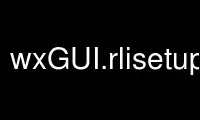 Run wxGUI.rlisetupgrass in OnWorks free hosting provider over Ubuntu Online, Fedora Online, Windows online emulator or MAC OS online emulator