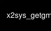 Run x2sys_getgmt in OnWorks free hosting provider over Ubuntu Online, Fedora Online, Windows online emulator or MAC OS online emulator