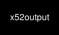 Run x52output in OnWorks free hosting provider over Ubuntu Online, Fedora Online, Windows online emulator or MAC OS online emulator