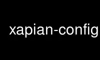 Run xapian-config in OnWorks free hosting provider over Ubuntu Online, Fedora Online, Windows online emulator or MAC OS online emulator