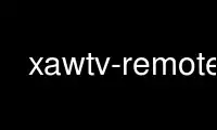 Run xawtv-remote in OnWorks free hosting provider over Ubuntu Online, Fedora Online, Windows online emulator or MAC OS online emulator