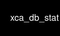 Run xca_db_stat in OnWorks free hosting provider over Ubuntu Online, Fedora Online, Windows online emulator or MAC OS online emulator