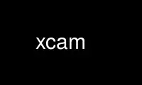 Run xcam in OnWorks free hosting provider over Ubuntu Online, Fedora Online, Windows online emulator or MAC OS online emulator