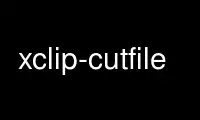 Run xclip-cutfile in OnWorks free hosting provider over Ubuntu Online, Fedora Online, Windows online emulator or MAC OS online emulator