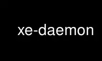 Run xe-daemon in OnWorks free hosting provider over Ubuntu Online, Fedora Online, Windows online emulator or MAC OS online emulator