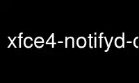 Run xfce4-notifyd-config in OnWorks free hosting provider over Ubuntu Online, Fedora Online, Windows online emulator or MAC OS online emulator