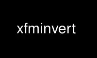 Run xfminvert in OnWorks free hosting provider over Ubuntu Online, Fedora Online, Windows online emulator or MAC OS online emulator