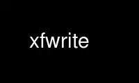 Run xfwrite in OnWorks free hosting provider over Ubuntu Online, Fedora Online, Windows online emulator or MAC OS online emulator