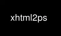 Run xhtml2ps in OnWorks free hosting provider over Ubuntu Online, Fedora Online, Windows online emulator or MAC OS online emulator