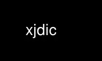 Run xjdic in OnWorks free hosting provider over Ubuntu Online, Fedora Online, Windows online emulator or MAC OS online emulator