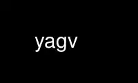 Run yagv in OnWorks free hosting provider over Ubuntu Online, Fedora Online, Windows online emulator or MAC OS online emulator