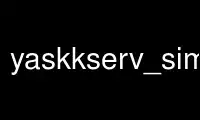 Run yaskkserv_simple in OnWorks free hosting provider over Ubuntu Online, Fedora Online, Windows online emulator or MAC OS online emulator