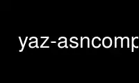 Run yaz-asncomp in OnWorks free hosting provider over Ubuntu Online, Fedora Online, Windows online emulator or MAC OS online emulator