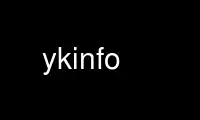 Run ykinfo in OnWorks free hosting provider over Ubuntu Online, Fedora Online, Windows online emulator or MAC OS online emulator