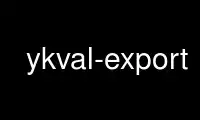 Run ykval-export in OnWorks free hosting provider over Ubuntu Online, Fedora Online, Windows online emulator or MAC OS online emulator