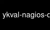 Run ykval-nagios-queuelength in OnWorks free hosting provider over Ubuntu Online, Fedora Online, Windows online emulator or MAC OS online emulator