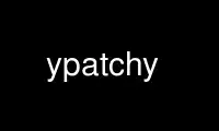 Run ypatchy in OnWorks free hosting provider over Ubuntu Online, Fedora Online, Windows online emulator or MAC OS online emulator