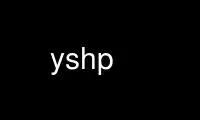 Run yshp in OnWorks free hosting provider over Ubuntu Online, Fedora Online, Windows online emulator or MAC OS online emulator