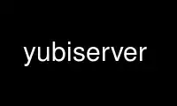 Run yubiserver in OnWorks free hosting provider over Ubuntu Online, Fedora Online, Windows online emulator or MAC OS online emulator