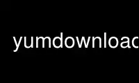 Run yumdownloader in OnWorks free hosting provider over Ubuntu Online, Fedora Online, Windows online emulator or MAC OS online emulator