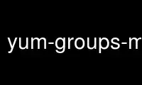 Run yum-groups-manager in OnWorks free hosting provider over Ubuntu Online, Fedora Online, Windows online emulator or MAC OS online emulator