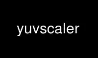 ແລ່ນ yuvscaler ໃນ OnWorks ຜູ້ໃຫ້ບໍລິການໂຮດຕິ້ງຟຣີຜ່ານ Ubuntu Online, Fedora Online, Windows online emulator ຫຼື MAC OS online emulator