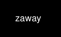 Run zaway in OnWorks free hosting provider over Ubuntu Online, Fedora Online, Windows online emulator or MAC OS online emulator