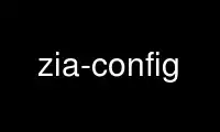 Run zia-config in OnWorks free hosting provider over Ubuntu Online, Fedora Online, Windows online emulator or MAC OS online emulator