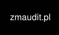 Run zmaudit.pl in OnWorks free hosting provider over Ubuntu Online, Fedora Online, Windows online emulator or MAC OS online emulator