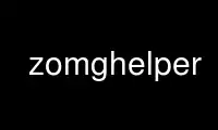 Run zomghelper in OnWorks free hosting provider over Ubuntu Online, Fedora Online, Windows online emulator or MAC OS online emulator