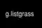 g. listgrass